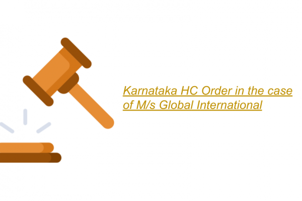 Karnataka HC Order in the case of M/s Global International