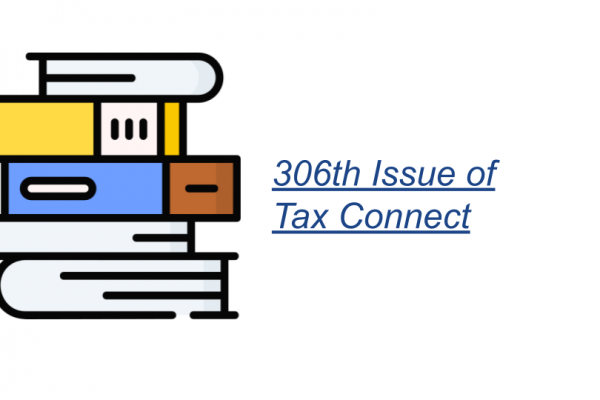 306th Issue of Tax Connect