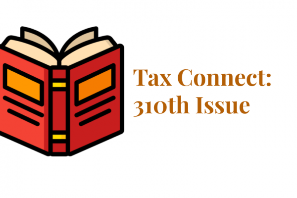Tax Connect: 310th Issue