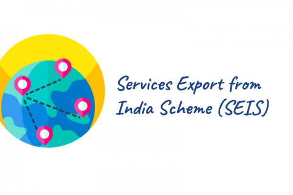 Services Export from India Scheme (SEIS)