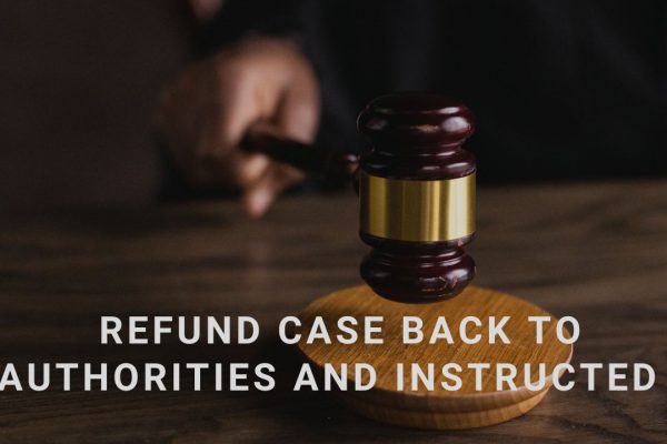 refund case back to authorities and instructed