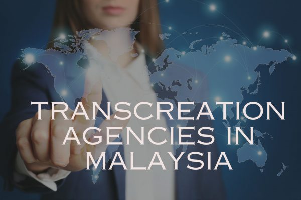 Transcreation Agencies in Malaysia