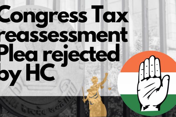 INC Plea rejected for reassessment of income tax demand